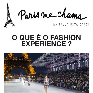 O que é Fashion Experience por Paula Saady